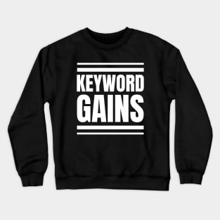 Keyword Gains: The Perfect Gift for SEO Specialists and Managers into Gym and Weightlifting! Crewneck Sweatshirt